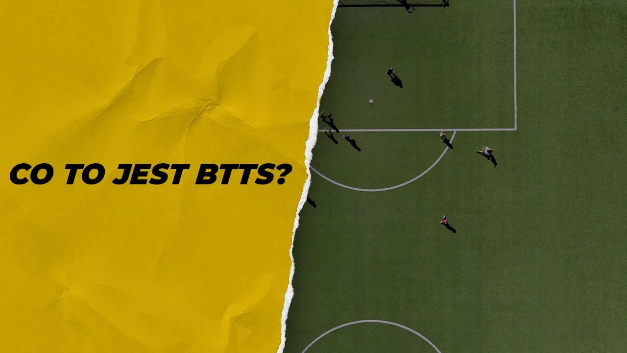 BTTS - co to jest?