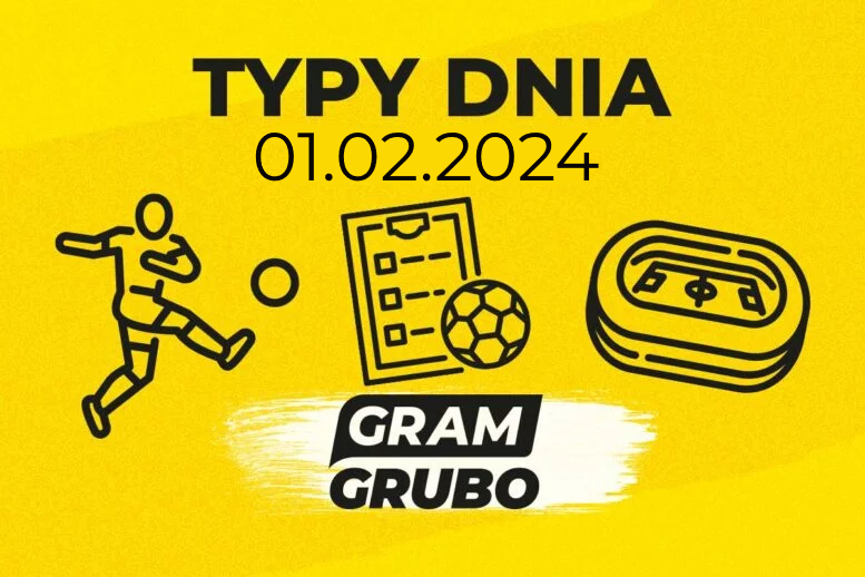 Typy dnia 01.02
