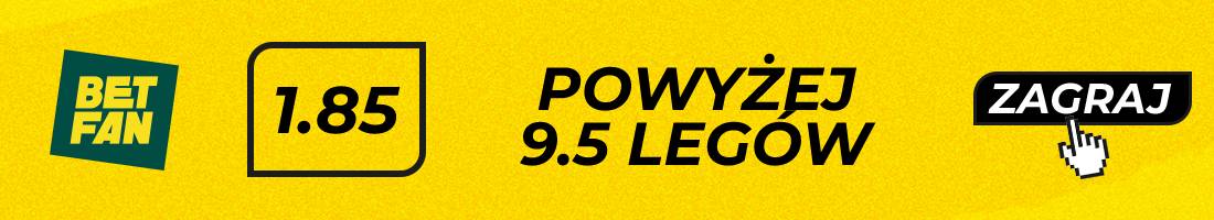 powyżej 9.5 legów
