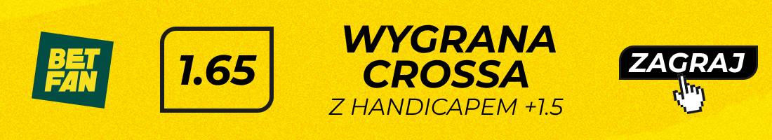 wygrana Crossa z handicapem +1.5