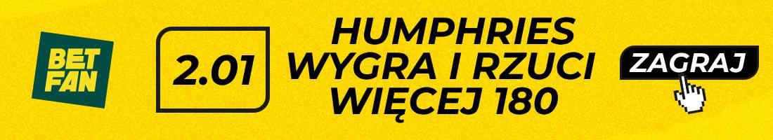 Humphries wygra i rzuci więcej 180