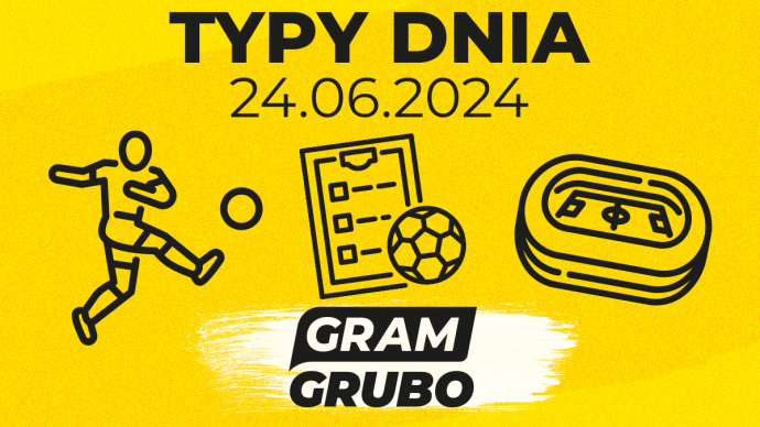 typy dnia 24.06