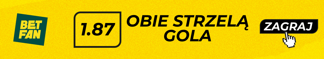 Obie strzelą gola