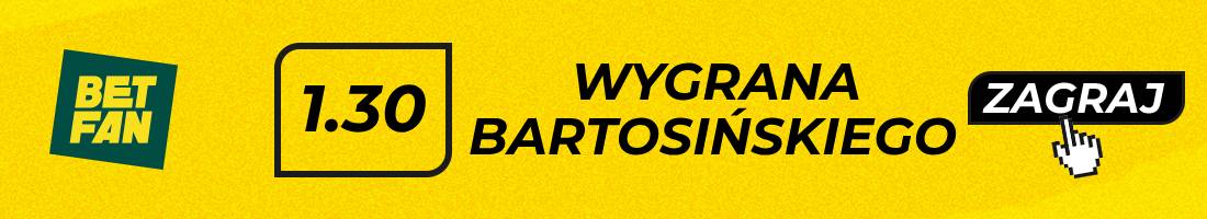 Chalidow Bartosiński typy bukmacherskie (wygrana Bartosińskiego)