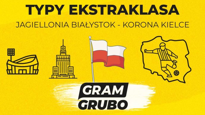 Jagiellonia Białystok - Korona Kielce typy bukmacherskie