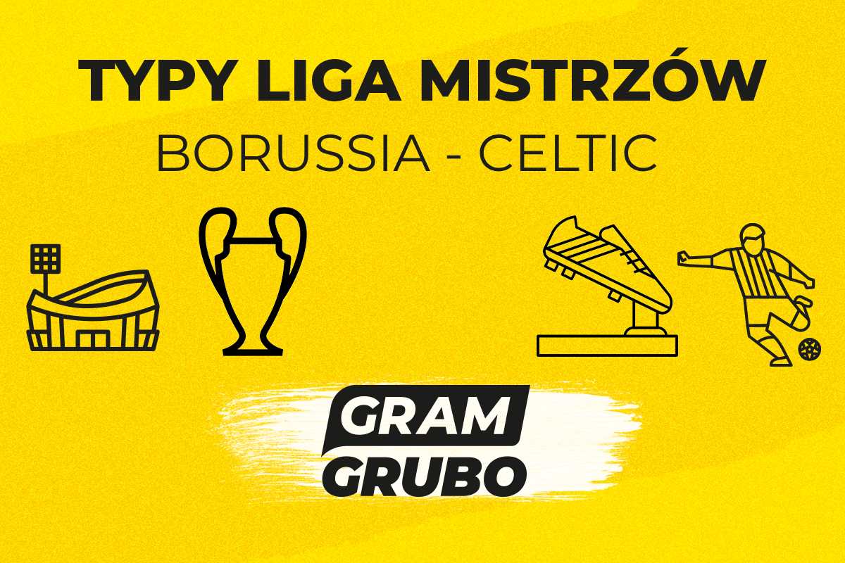 Borussia Celtic zapowiedź