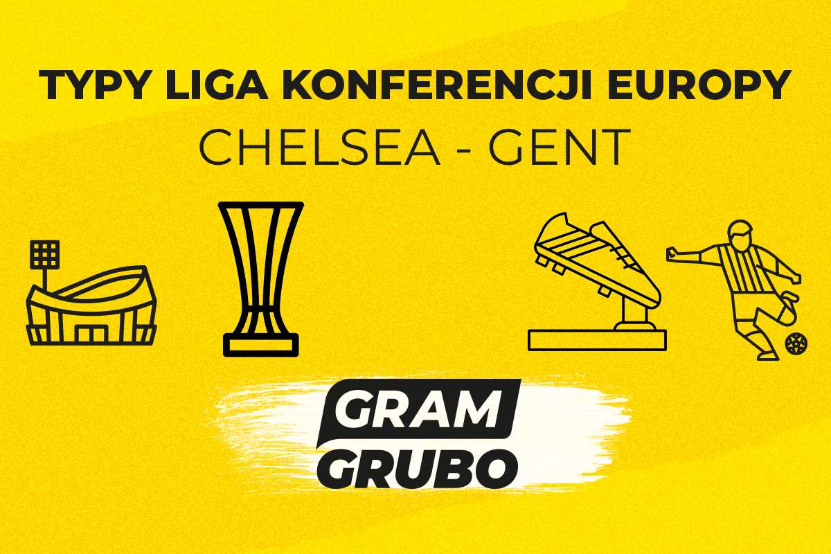 Chelsea Gent zapowiedź