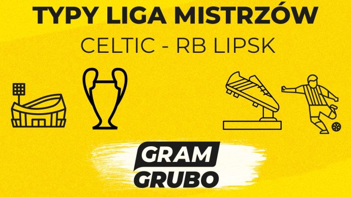 zapowiedź Celtic RB Lipsk