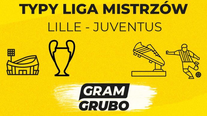 zapowiedź Lille Juventus