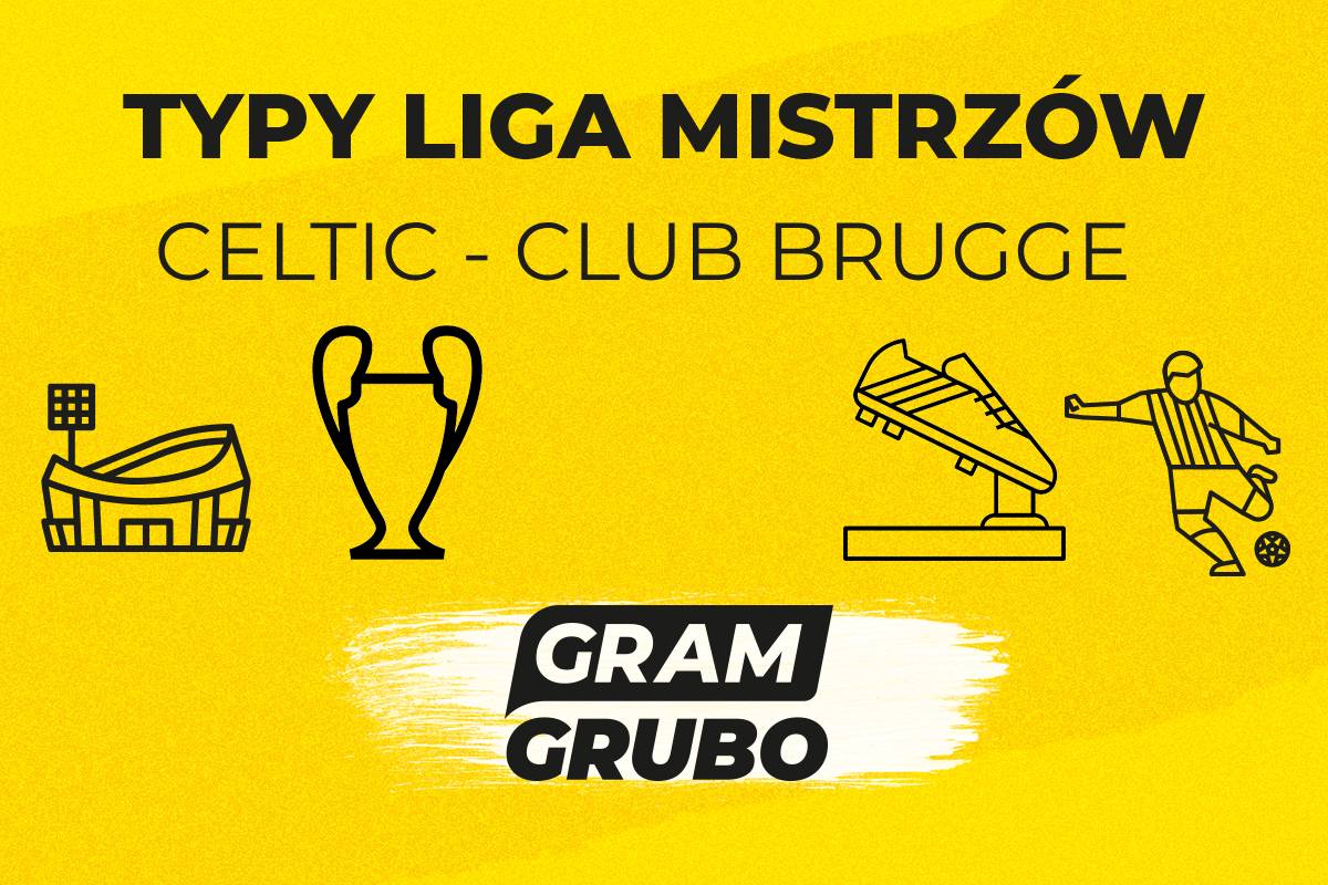zapowiedź Celtic Club Brugge