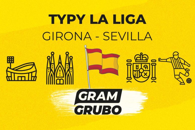 zapowiedź Girona Sevilla