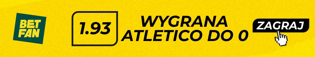 Atletico Osasuna typy bukmacherskie (wygrana Atletico do 0)