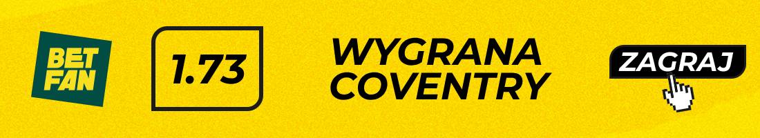 Coventry Watford typy bukmacherskie (wygrana Coventry)