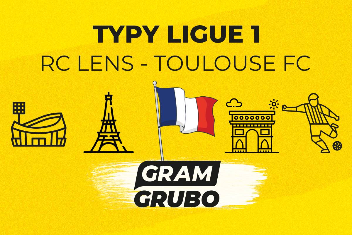 Lens Toulouse typy bukmacherskie