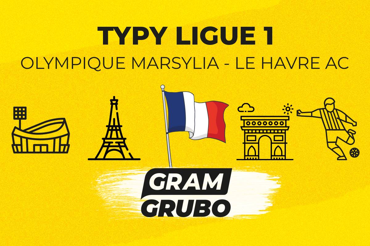 Marsylia Le Havre typy bukmacherskie