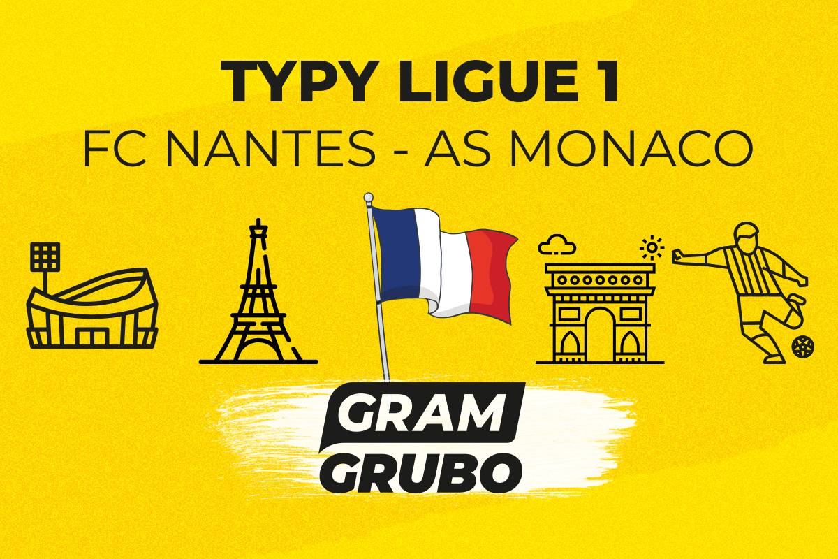 Nantes AS Monaco typy bukmacherskie
