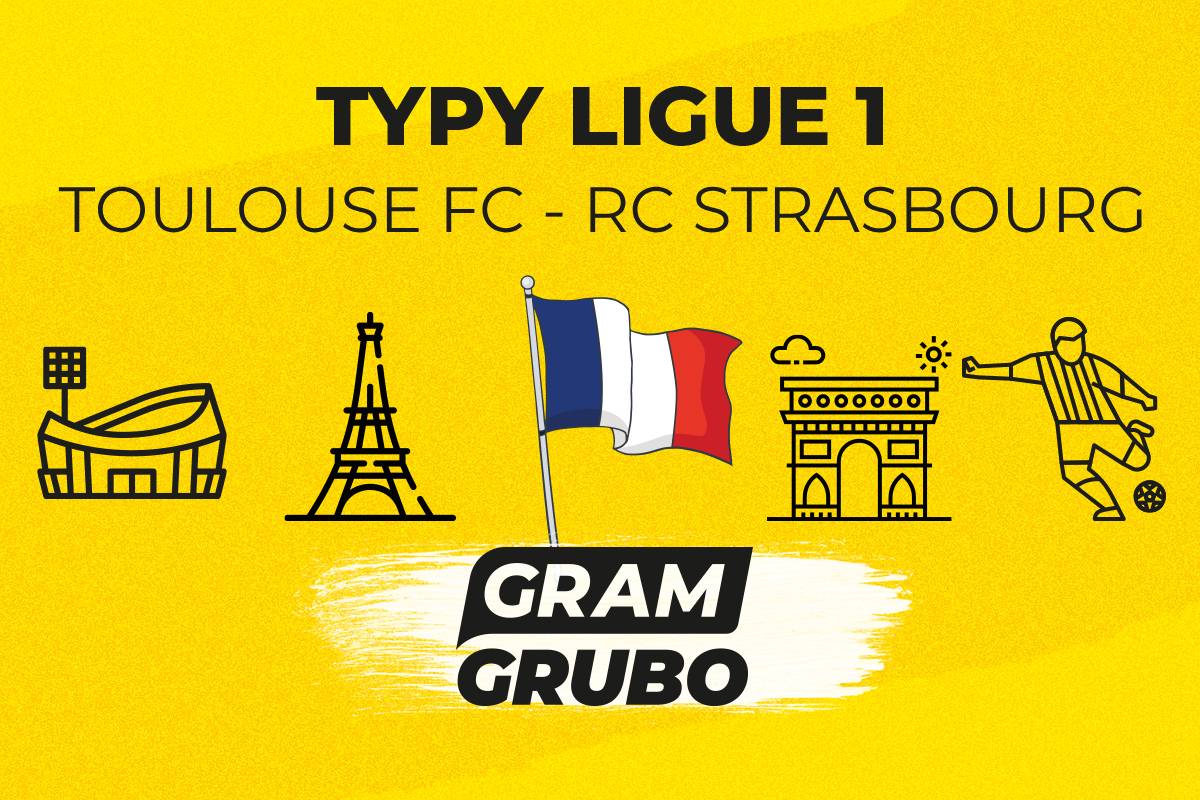 Toulouse Strasbourg typy bukmacherskie