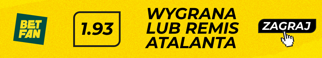 Typy bukmacherskie - Barcelona - Atalanta - wygrana lub remis Atalanta