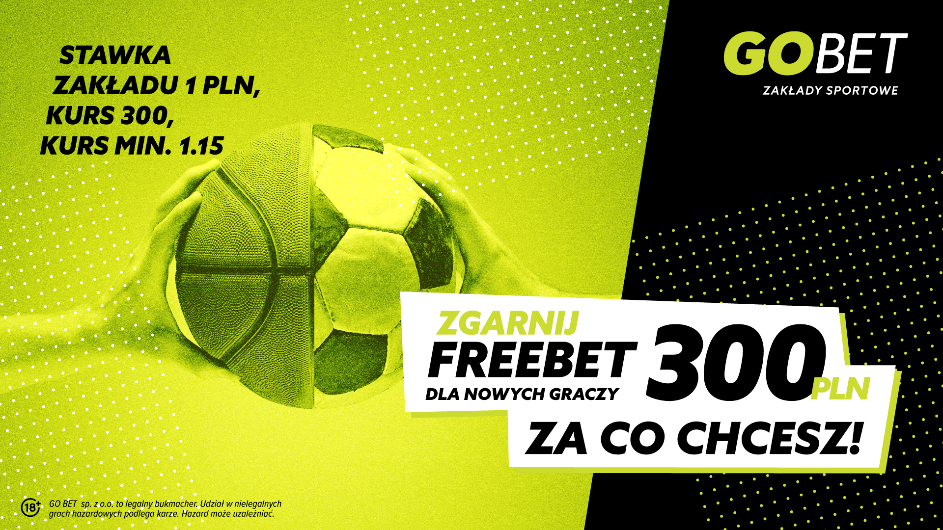 freebet 300 zł za co chcesz gobet 12.02