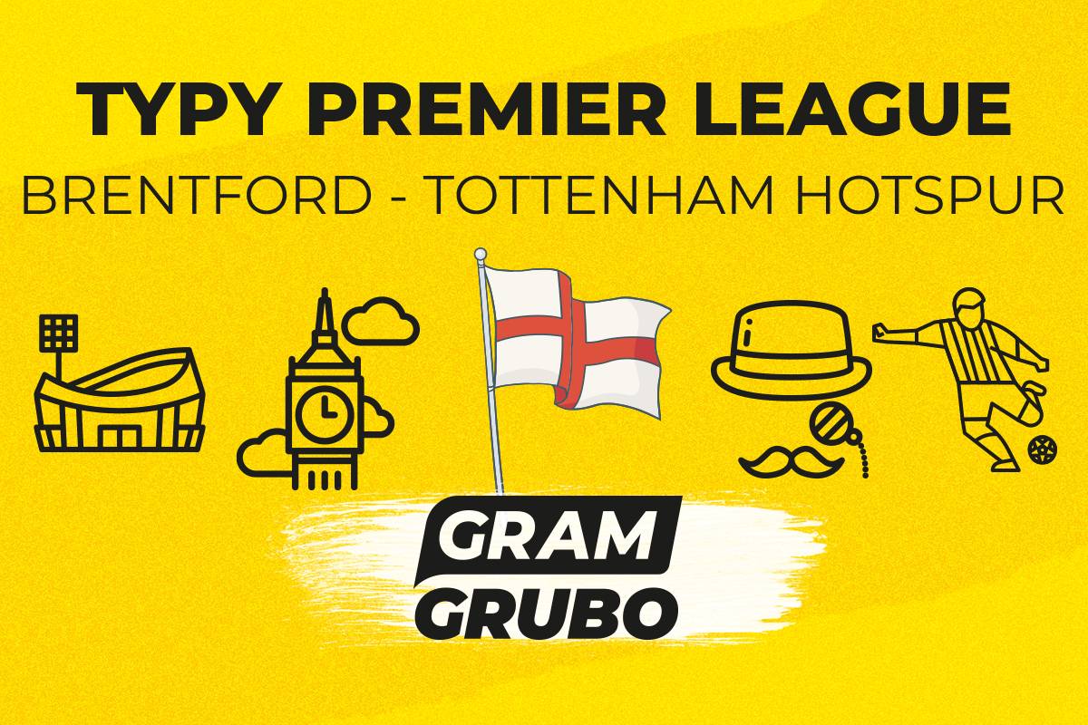 Brentford Tottenham typy bukmacherskie