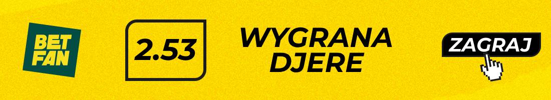 Djere Fonseca typy bukmacherskie (wygrana Djere)