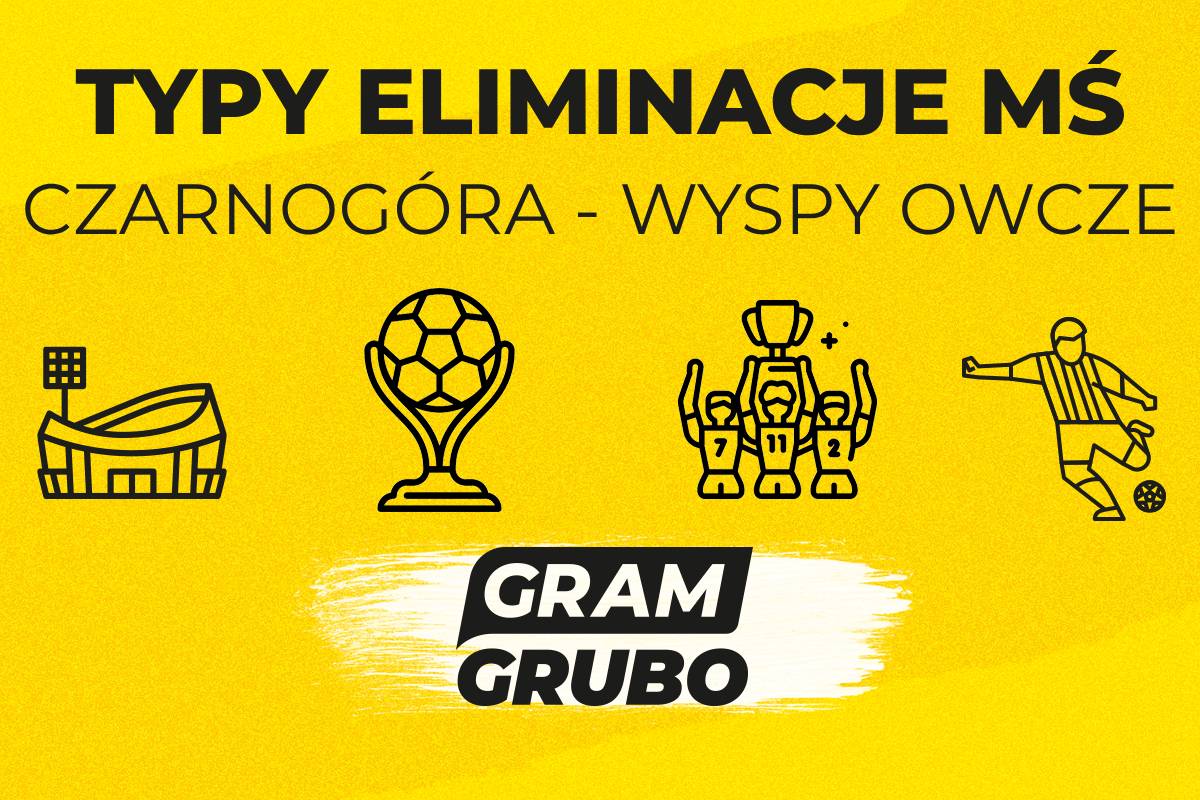 Czarnogóra - Wyspy Owcze typy bukmacherskie