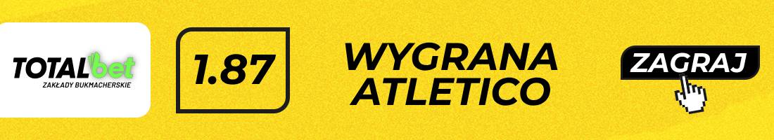 Getafe Atletico typy bukmacherskie (wygrana Atletico)