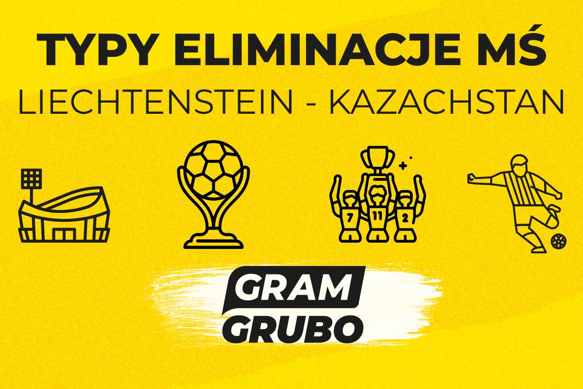 Liechtenstein - Kazachstan typy bukmacherskie