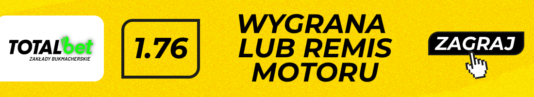 Typy bukmacherskie - wygrana lub remis Motoru Typy bukmacherskie - wygrana lub remis Motoru