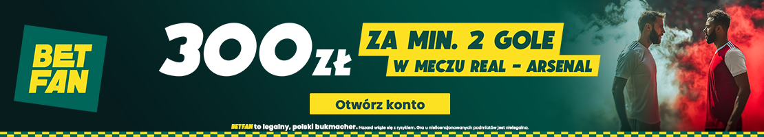 300 zł za min. 2 gole w meczu Real - Arsenal baner