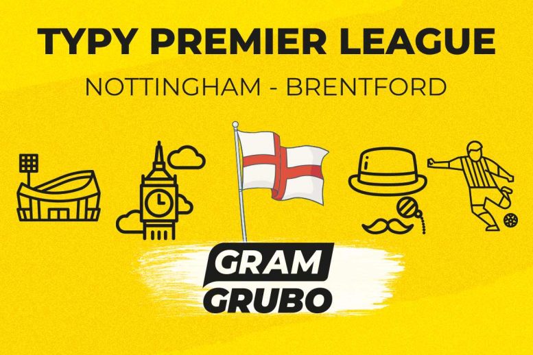 Nottingham - Brentford. Typy bukmacherskie i analiza 01.05