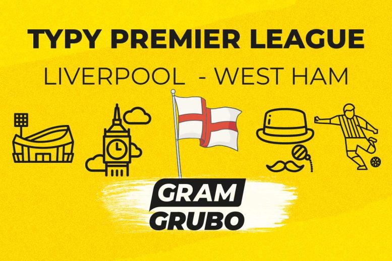 Liverpool FC - West Ham United FC Typy bukmacherskie i zapowiedź 13.04 | Premier League