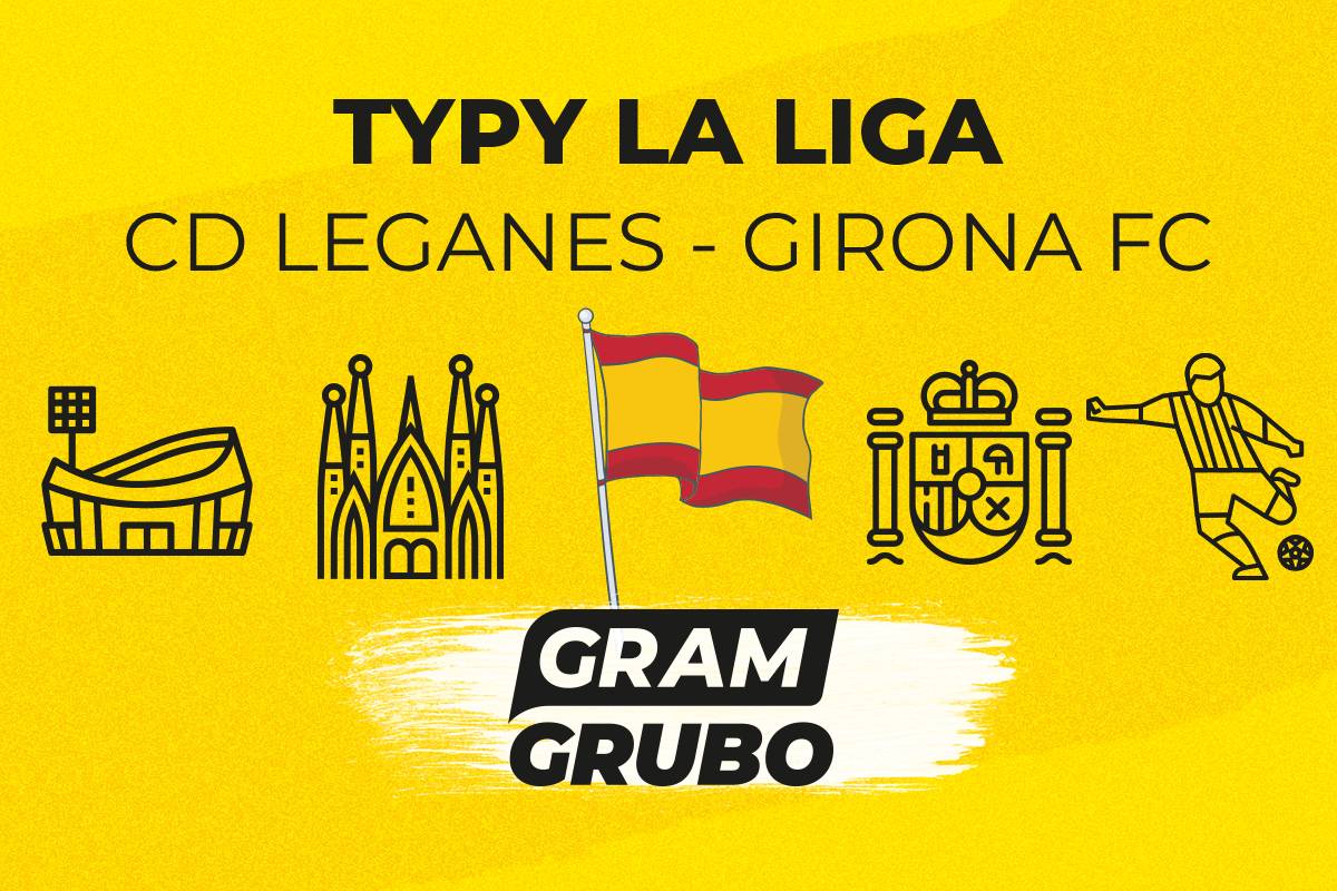 CD Leganes - Girona FC typy bukmacherskie