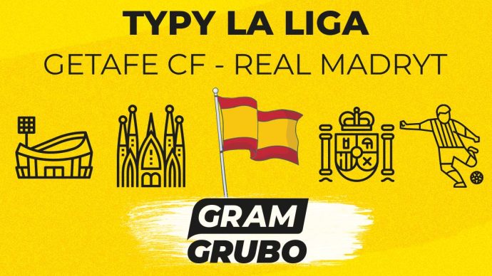 Getafe CF - Real Madryt typy bukmacherskie