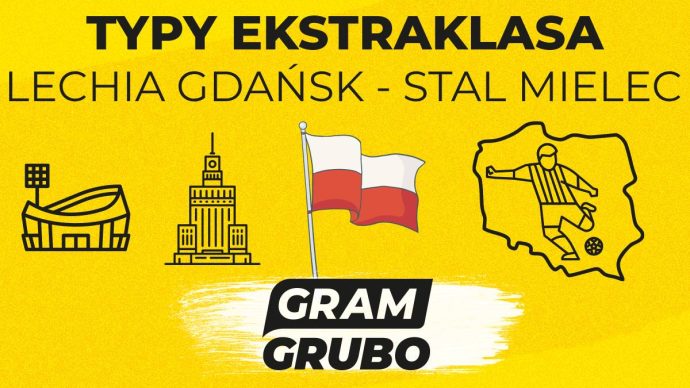 Lechia Gdańsk - Stal Mielec typy bukmacherskie