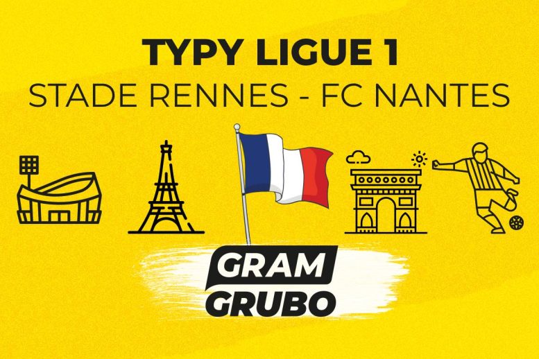 Stade Rennes - FC Nantes typy bukmacherskie