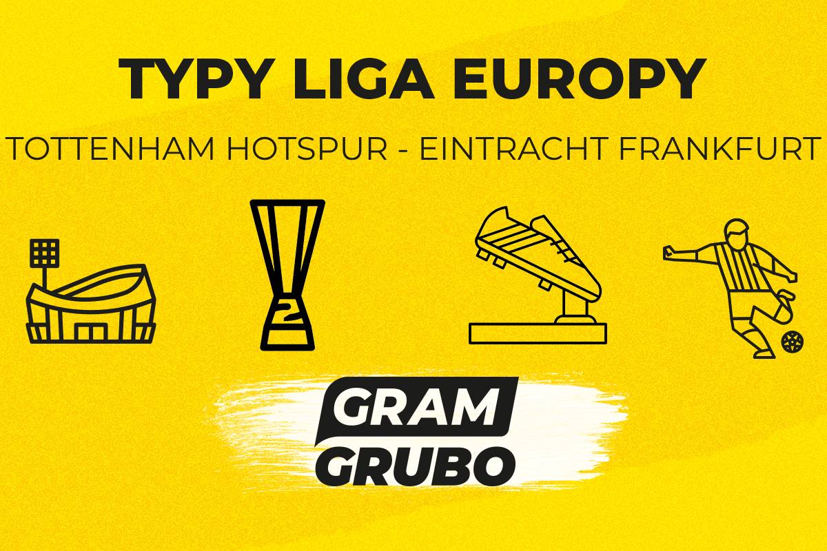 Tottenham Hotspur - Eintracht Frankfurt typy bukmacherskie