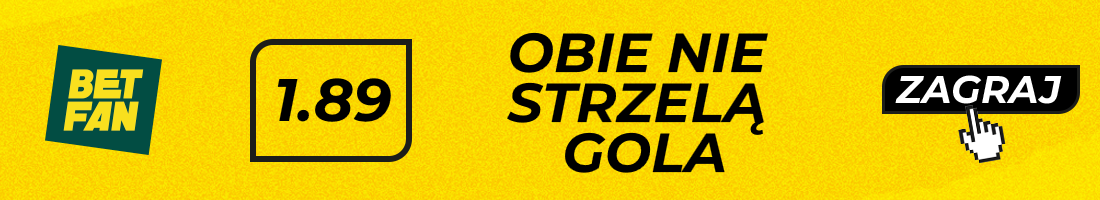 Typy bukmacherskie - obie nie strzelą Typy bukmacherskie - obie nie strzelą