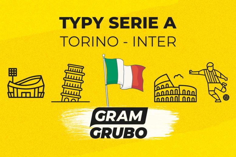Torino - Inter. Typy bukmacherskie i analiza 11.05