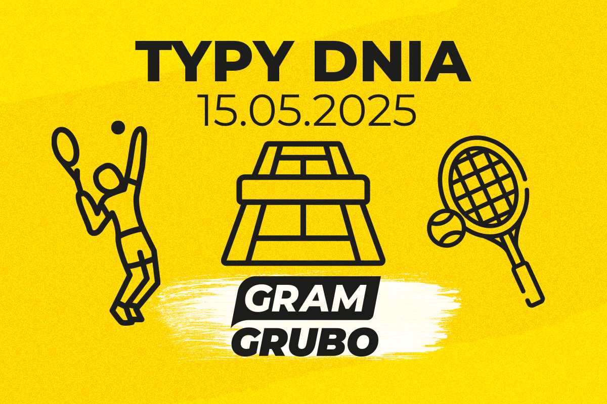 Typy Gram Grubo na dziś 15.05:Betis, Paolini, Sinnar