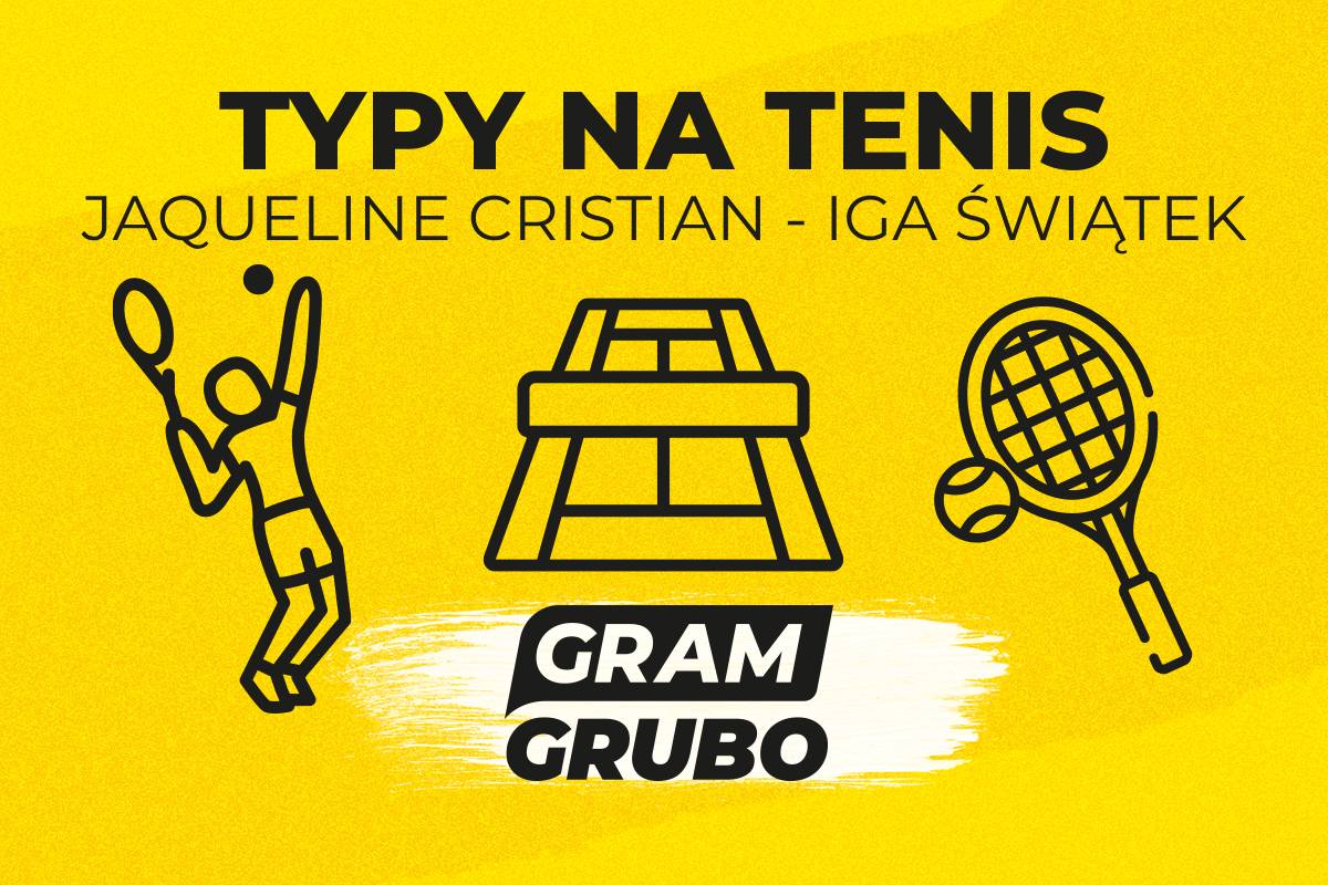 Jaqueline Cristian - Iga Świątek typy bukmacherskie