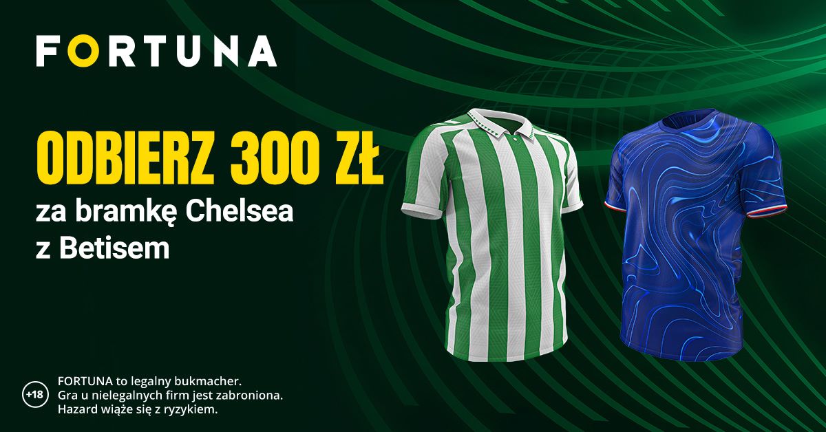 Chelsea Betis promocja bukmacherska