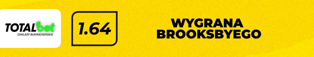 Typy Gram Grubo na dziś 24.05 -Borges, Shelton, Brooksby