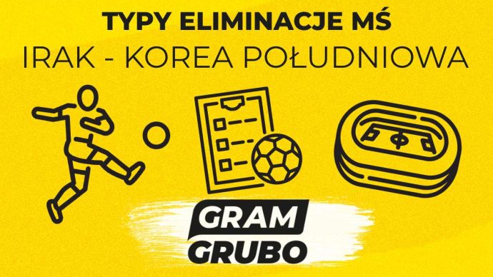 Irak - Korea Południowa. Typy bukmacherskie i analiza 05.06 | Kwalifikacje MŚ