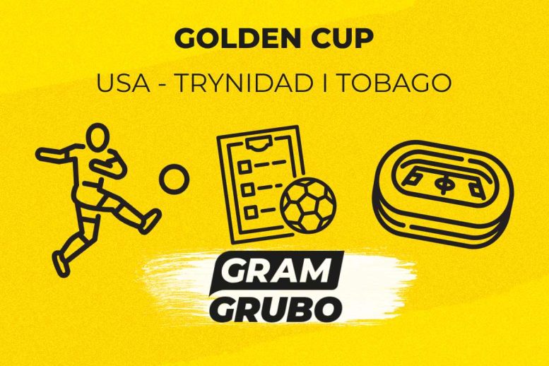 USA - Trynidad i Tobago. Typy bukmacherskie i analiza 16.06 | Gold Cup