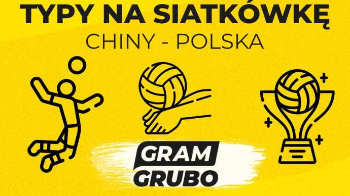 Typy siatkówka: Chiny - Polska 05.06 | Liga Narodów Kobiet