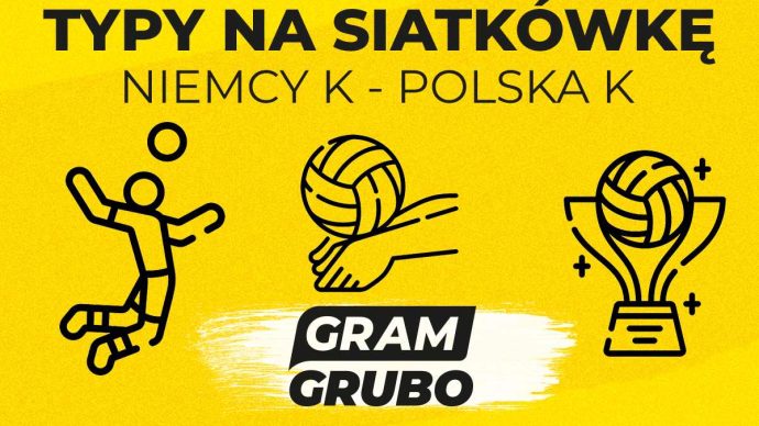 Typy siatkówka: Niemcy - Polska 20.06 | Liga Narodów Kobiet