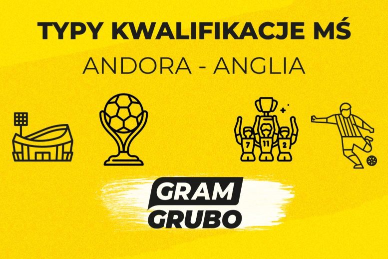 Andora - Anglia typy bukmacherskie