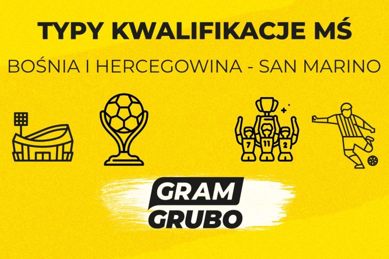 Bośnia i Hercegowina - San Marino typy bukmacherskie