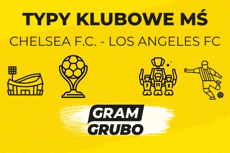 Chelsea F.C. - Los Angeles FC typy bukmacherskie